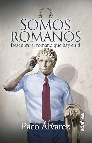 Somos romanos: Descubre el romano que hay en ti