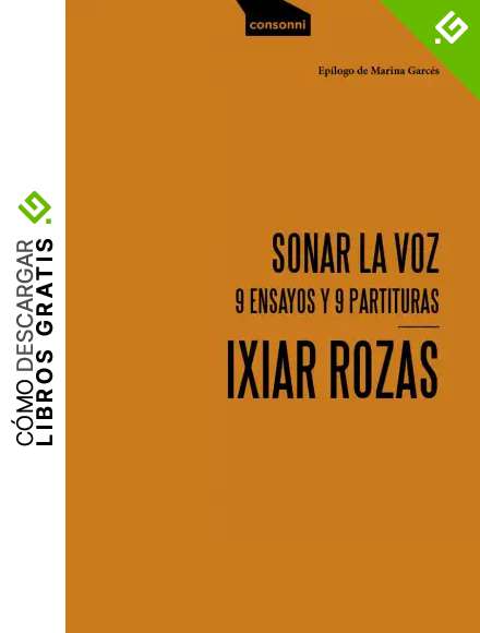Sonar la voz: 9 ensayos y 9 partituras: 22 (PAPER)