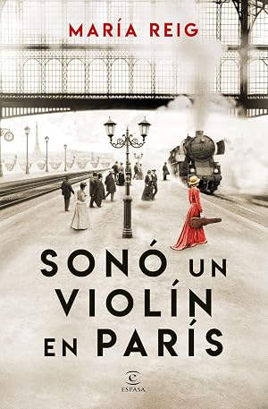 Son&oacute; un viol&iacute;n en Par&iacute;s (ESPASA NARRATIVA)