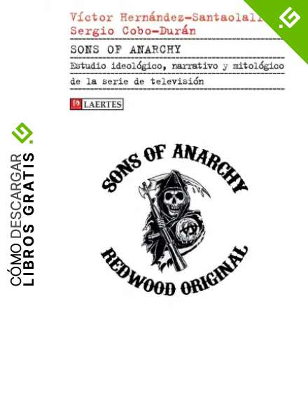 Sons of anarchy: Estudio ideol&oacute;gico, narrativo y mitol&oacute;gico de la serie de televisi&oacute;n: 51 (KAPLAN)