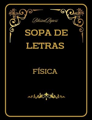 Sopa de Letras. F&iacute;sica: Sopa de letras de F&iacute;sica con Diccionario. Divi&eacute;rtete y aprende con nuestras sopas de Letras con Diccionario
