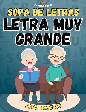 Sopa de Letras Letra muy Grande para Mayores: Libro de Pasatiempos para Ancianos | Estimulaci&oacute;n Cognitiva | Actividades para Abuelos que Estimulan la Memoria | Sopa de Letras F&aacute;cil