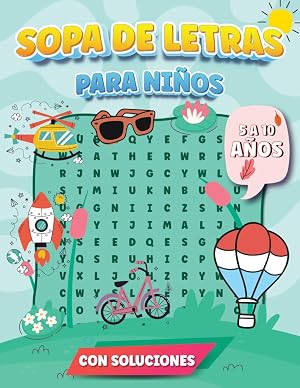 Sopa De Letras Para Ni&ntilde;os 5-10 A&ntilde;os: Libro De Sopas De Letras Para Ni&ntilde;os, Organizado Por Temas. Una Forma Divertida De Mejorar Las Habilidades De ... 5 A 10 A&ntilde;os - 100 Rompecabezas Con Soluciones