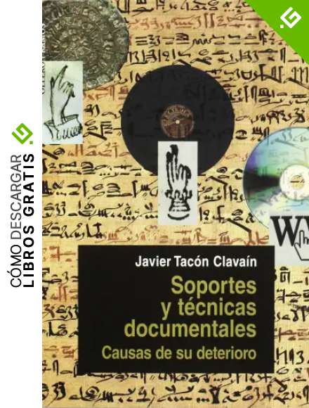 Soportes y t&eacute;cnicas documentales: Causas de su deterioro