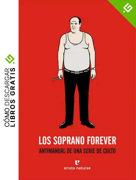 Soprano Forever,Los 4ｦed: Antimanual de una serie de culto (Fuera de colecci&oacute;n)