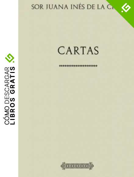 Sor Juana In&eacute;s de la Cruz. Cartas