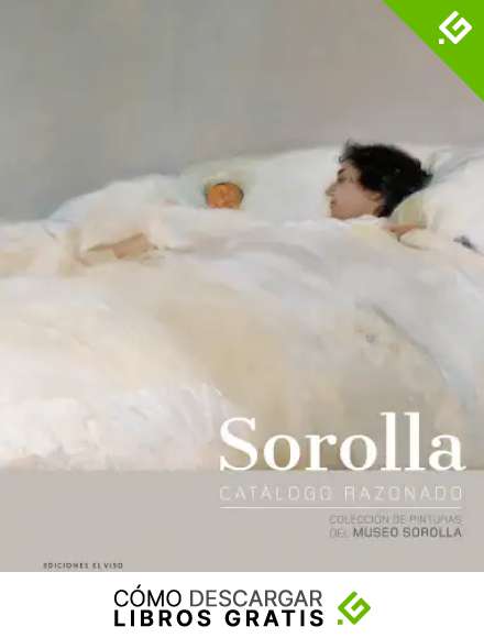 SOROLLA. CAT&Aacute;LOGO RAZONADO.: COLECCI&Oacute;N DE PINTURAS DEL MUSEO SOROLLA.