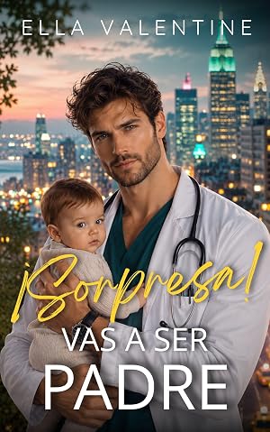 &iexcl;Sorpresa! Vas a ser padre: Solo iba a ser una noche... nueve meses despu&eacute;s son padres (&iexcl;Sorpresa! Los hermanos Rich se enamoran n&ordm; 1)