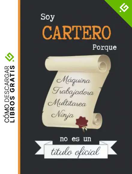 SOY CARTERO PORQUE M&Aacute;QUINA TRABAJADORA MULTITAREA NINJA NO ES UN T&Iacute;TULO OFICIAL: CUADERNO DE NOTAS | Diario, Apuntes o Agenda | Regalo Original y Divertido para profesionales.