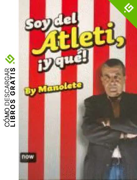 Soy Del Atleti Y Que (Now books)