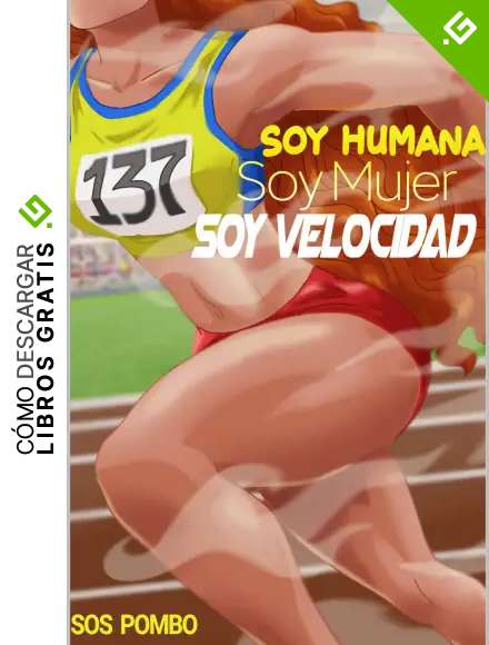 Soy Humana Soy Mujer Soy Velocidad