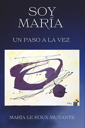 Soy Mar&iacute;a: Un Paso a la Vez