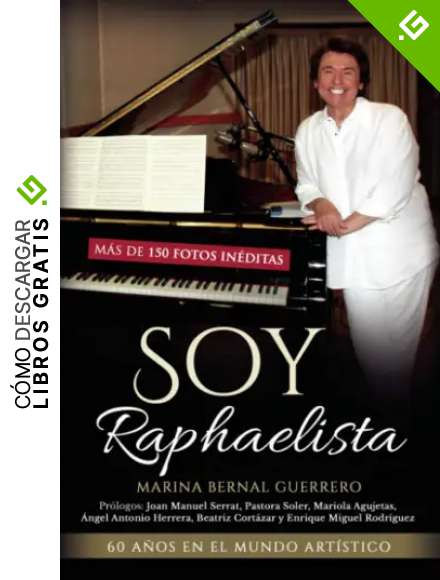 Soy Raphaelista: 60 a&ntilde;os en el mundo art&iacute;stico