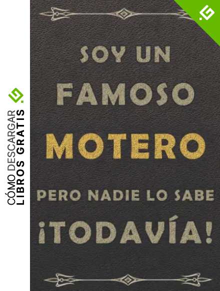 SOY UN FAMOSO MOTERO PERO NADIE LO SABE &iexcl;TODAV&Iacute;A!: cuaderno diario cuaderno, piel cuaderno, viaje cuaderno vintage cuaderno,120 paginas, formato a5