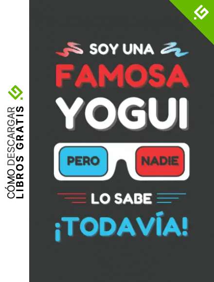 SOY UNA FAMOSA YOGUI PERO NADIE LO SABE &iexcl;TODAV&Iacute;A!: CUADERNO DE NOTAS. LIBRETA DE APUNTES, DIARIO PERSONAL O AGENDA PARA PRACTICANTES DE YOGA. REGALO DE CUMPLEA&Ntilde;OS.