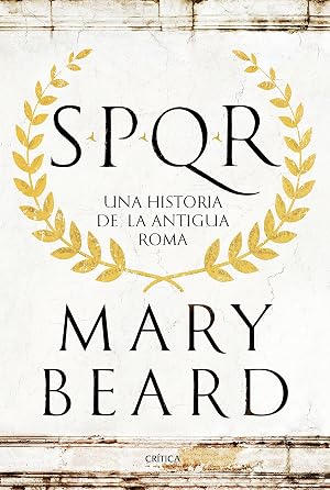 SPQR: Una historia de la antigua Roma (Tiempo de Historia)