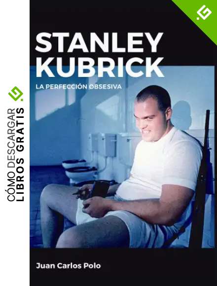 Stanley Kubrick. La perfecci&oacute;n obsesiva (Directores de cine)