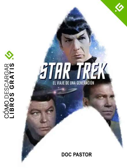Star Trek: El viaje de una generaci&oacute;n (Ensayo)