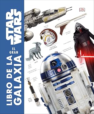 Star Wars. El gran libro de la galaxia: Diccionario visual