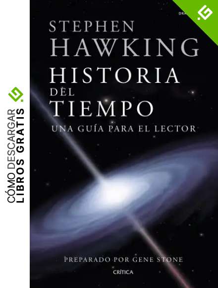 Stephen Hawking. Historia del tiempo: Una gu&iacute;a para el lector (Drakontos)