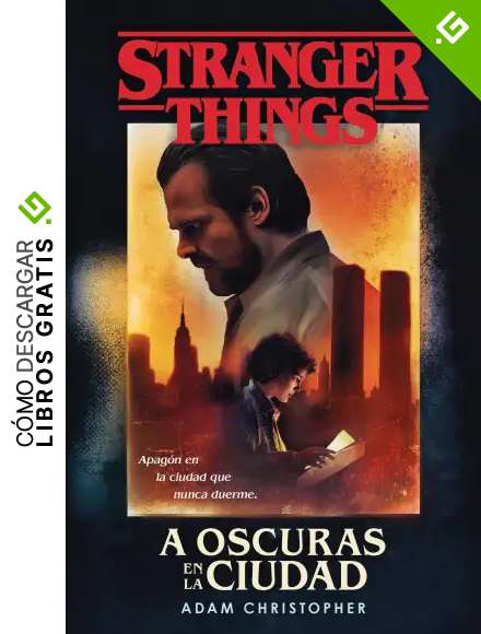Stranger Things: A oscuras en la ciudad: Una novela oficial de Stranger Things (Fantascy)