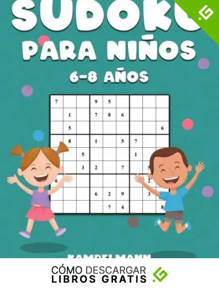Sudoku Para Ni&ntilde;os 6-8 A&ntilde;os: 200 Sudoku para Ni&ntilde;os de 6-8 A&ntilde;os - Gu&iacute;a, Pro Tips y Soluciones Incluidas - Large