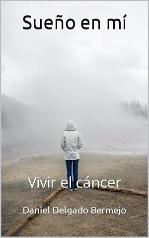 Sue&ntilde;o en m&iacute;: Vivir el c&aacute;ncer