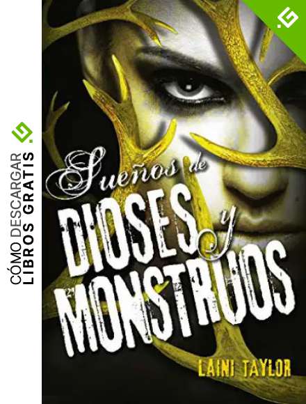 Sue&ntilde;os de dioses y monstruos (Hija de humo y hueso 3)