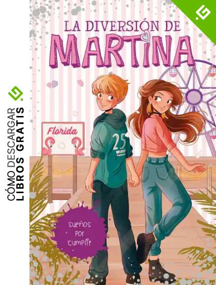 Sue&ntilde;os por cumplir (La diversi&oacute;n de Martina 10)