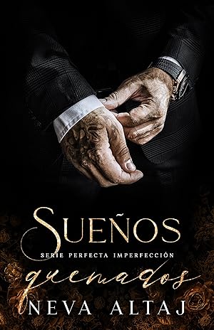 Sue&ntilde;os Quemados: Mafia Romance (Perfectly Imperfect Mafia - En Espa&ntilde;ol n&ordm; 7)