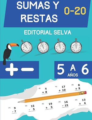 Sumas y Restas: Cuaderno de ejercicios de matem&aacute;ticas para ni&ntilde;os de 5 a 6 a&ntilde;os | D&iacute;gitos del 0-20