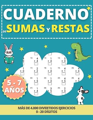 Sumas y Restas: Cuaderno de Ejercicios de Matem&aacute;ticas para Ni&ntilde;os de 5 a 7 A&ntilde;os