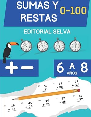 Sumas y Restas: Cuaderno de ejercicios de matem&aacute;ticas para ni&ntilde;os de 6 a 8 a&ntilde;os | D&iacute;gitos del 0-100