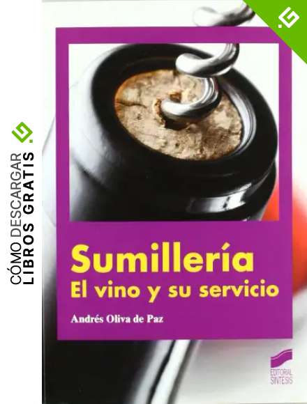 Sumiller&iacute;a: el vino y su servicio