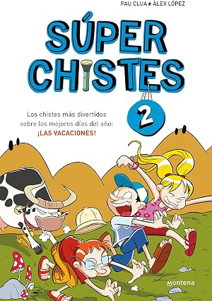 S&uacute;per Chistes sobre las Vacaciones (S&uacute;per Chistes 2): Para ni&ntilde;os y ni&ntilde;as. Chistes para re&iacute;r f&aacute;cil de entender para ni&ntilde;os de 5 a 10 a&ntilde;os.