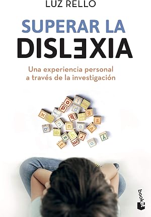 Superar la dislexia: Una experiencia personal a trav&eacute;s de la investigaci&oacute;n (Pr&aacute;cticos)
