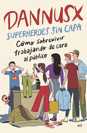 Superh&eacute;roes sin capa: C&oacute;mo sobrevivir trabajando de cara al p&uacute;blico (4You2)