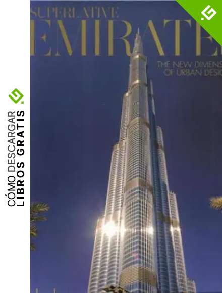 Superlative emirates the new dimension of urban architecture /anglais/allemand/espagnol: The New Dimension of Urban Design