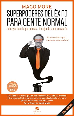 Superpoderes del &eacute;xito para gente normal: Consigue todo lo que quieras... trabajando como un cabr&oacute;n (Alienta)