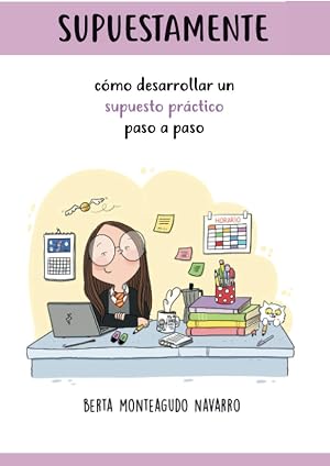 SUPUESTAMENTE: C&oacute;mo desarrollar un supuesto pr&aacute;ctico paso a paso