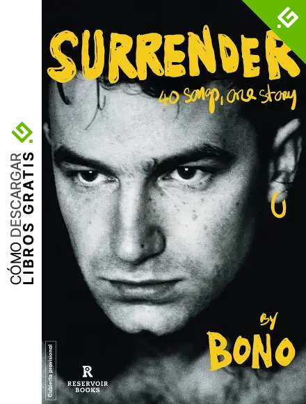 Surrender: 40 canciones, una historia (Reservoir Narrativa)