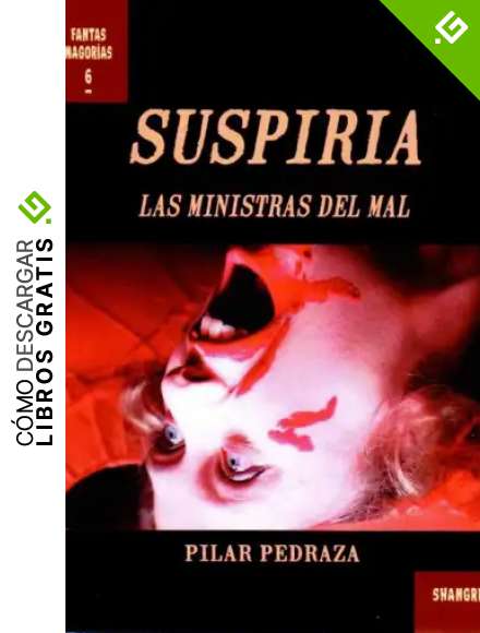 Suspiria. Las Ministras Del Mal: 6 (Fantasmagor&iacute;as)