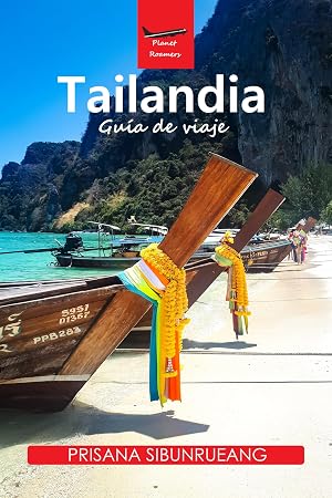 TAILANDIA: Gu&iacute;a de viaje (Planet Roamers)