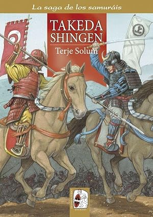 Takeda Shingen (La saga de los samur&aacute;is)