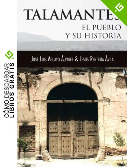 Talamantes: El Pueblo Y Su Historia