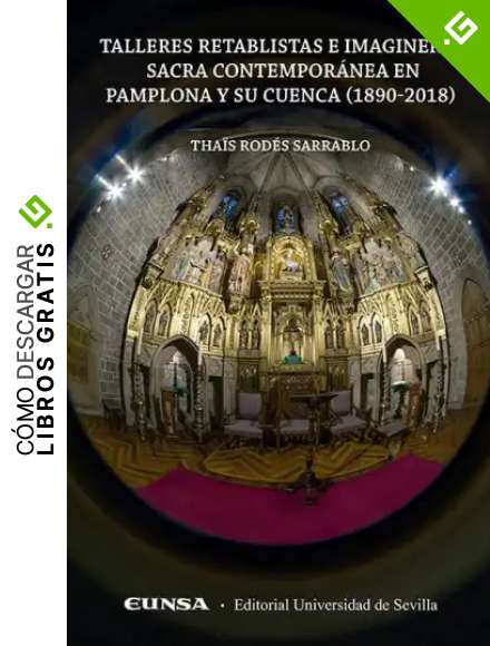 Talleres retablistas e imaginer&iacute;a sacra contempor&aacute;nea en Pamplona y su cuenca (1890-2018): 65 (Arte)