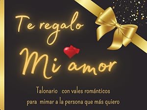 Talonario Vales Rom&aacute;nticos: Para San Valent&iacute;n o Aniversarios de Pareja