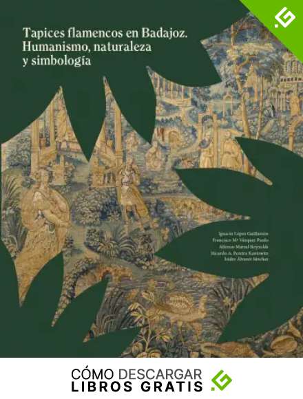 Tapices flamencos en Badajoz: Humanismo, naturaleza y simbolog&iacute;a (ORTEGA MU&Ntilde;OZ)