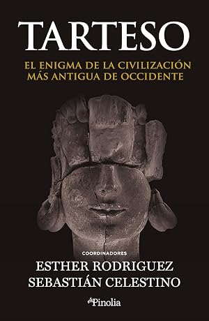 Tarteso: El enigma de la primera civilizaci&oacute;n de occidente (Divulgaci&oacute;n hist&oacute;rica)
