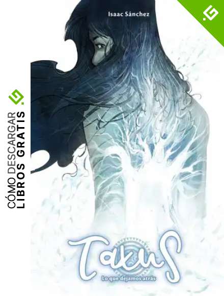 Taxus 03: Lo que dejamos atr&aacute;s (C&oacute;mic)
